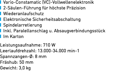 ￼ Vario Constamatic (VC) Vollwellenelektronik ￼ 2 S ulen F hrung f r h chste Pr zision ￼ Wiederanlaufschutz ￼ Elektro...