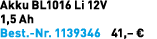 Akku BL1016 Li 12V 1,5 Ah Best. Nr. 1139346 41,– €