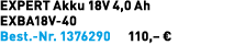 EXPERT Akku 18V 4,0 Ah EXBA18V 40 Best. Nr. 1376290 110,– €