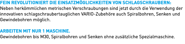 FEIN REVOLUTIONIERT DIE EINSATZM GLICHKEITEN VON SCHLAGSCHRAUBERN: Neben herk mmlichen metrischen Verschraubungen sin...