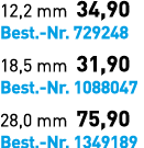 12,2 mm 34,90 Best. Nr. 729248 18,5 mm 31,90 Best. Nr. 1088047 28,0 mm 75,90 Best. Nr. 1349189