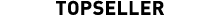 Topseller