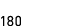 180