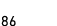86