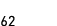 62
