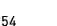 54