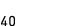 40