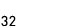 32