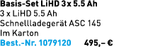 Basis Set LiHD 3 x 5.5 Ah 3 x LiHD 5.5 Ah Schnellladeger t ASC 145 Im Karton Best. Nr. 1079120 495,– €