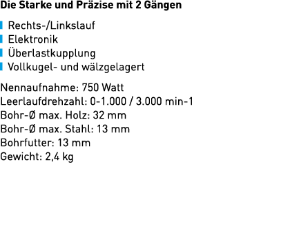 Die Starke und Pr zise mit 2 G ngen ￼ Rechts /Linkslauf ￼ Elektronik ￼ berlastkupplung ￼ Vollkugel und w lzgelagert ...