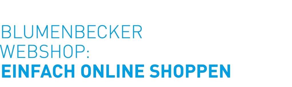 Blumenbecker Webshop: Einfach online shoppen